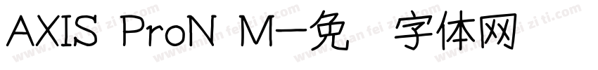 AXIS ProN M字体转换